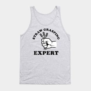 Straw Grasping Expert (Dark on Light) Tank Top